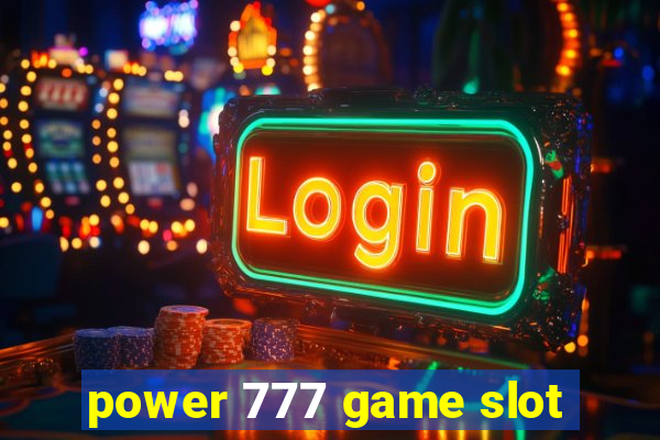 power 777 game slot