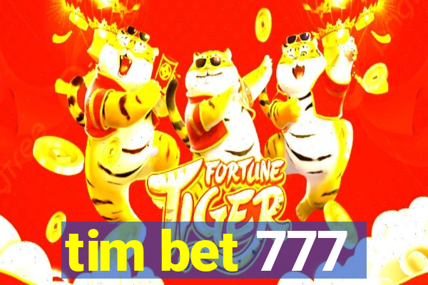 tim bet 777