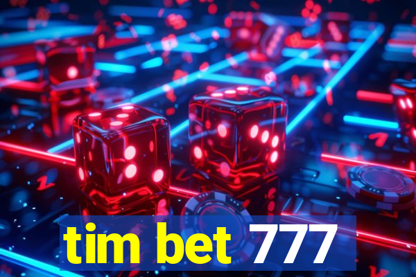 tim bet 777