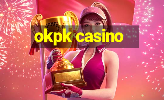 okpk casino