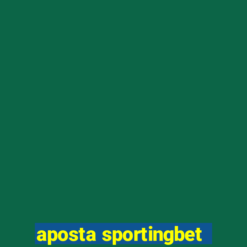 aposta sportingbet