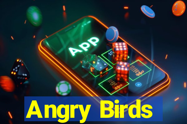 Angry Birds