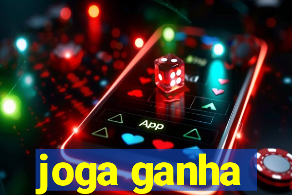 joga ganha