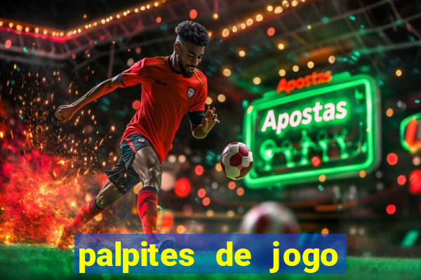 palpites de jogo para hoje