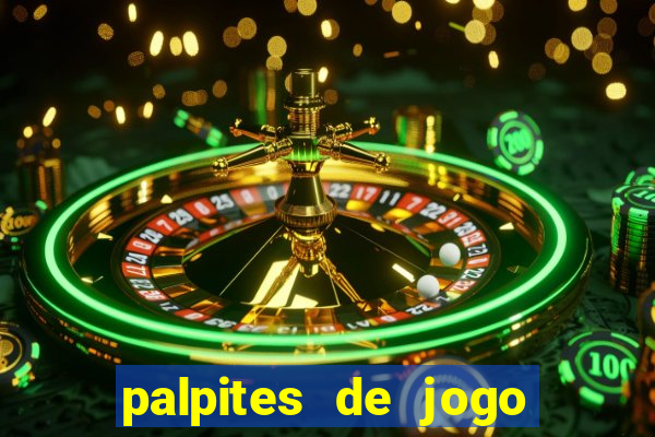 palpites de jogo para hoje