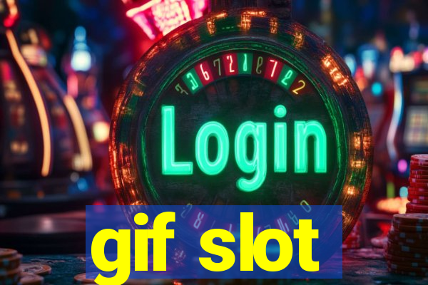 gif slot