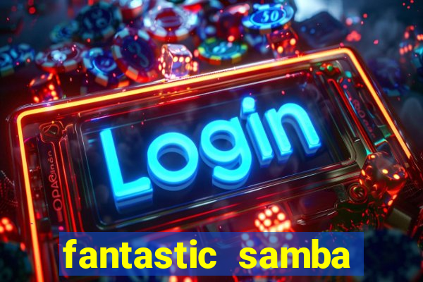 fantastic samba slot 777