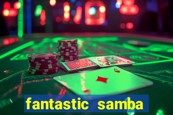 fantastic samba slot 777