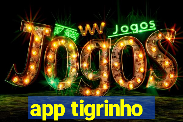 app tigrinho