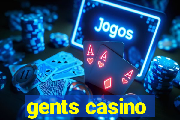 gents casino