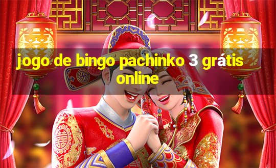 jogo de bingo pachinko 3 grátis online