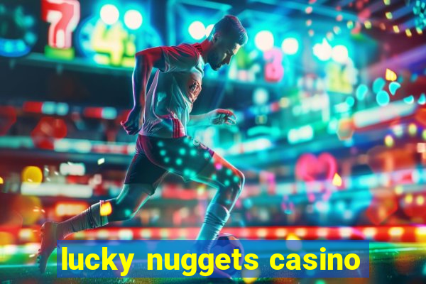 lucky nuggets casino