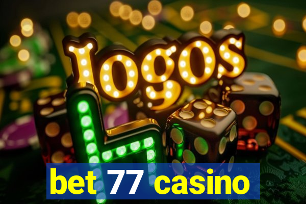 bet 77 casino