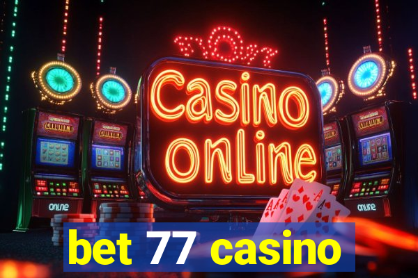 bet 77 casino