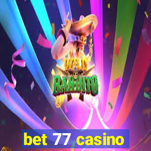 bet 77 casino