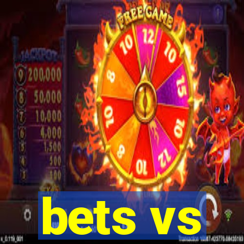 bets vs