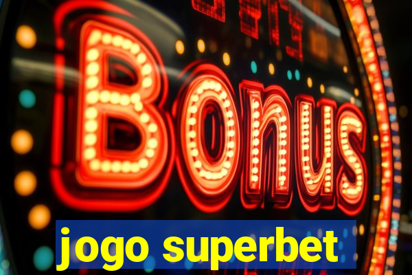 jogo superbet