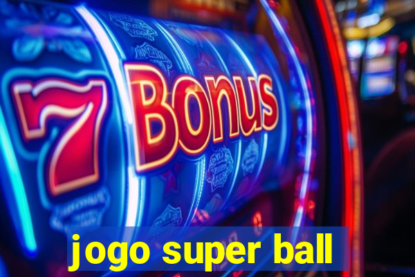 jogo super ball