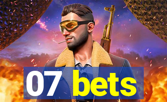 07 bets