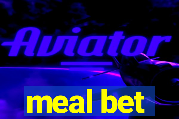 meal bet