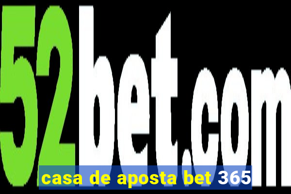 casa de aposta bet 365