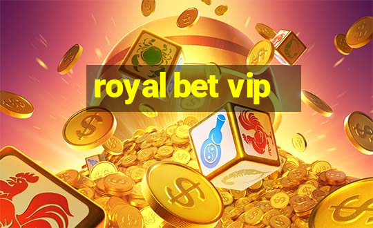 royal bet vip