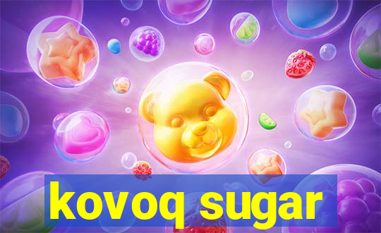 kovoq sugar