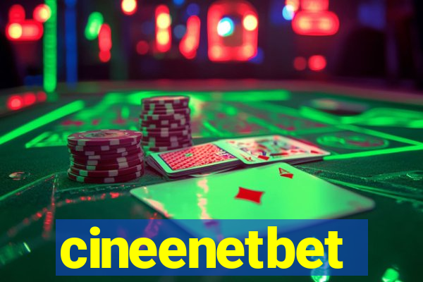 cineenetbet