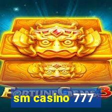 sm casino 777