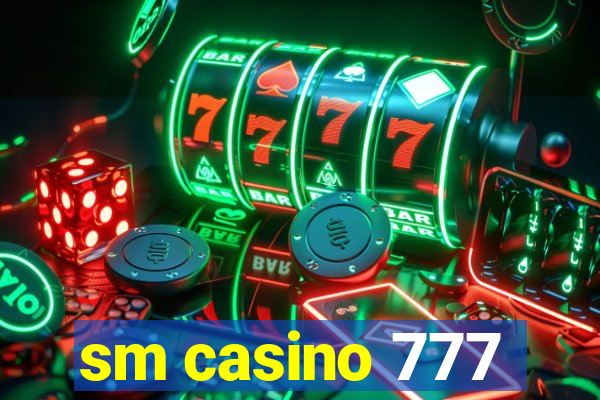 sm casino 777