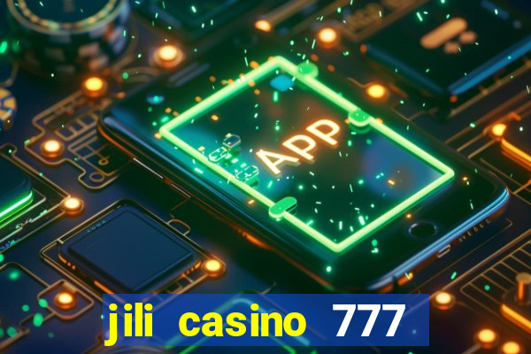 jili casino 777 slot games