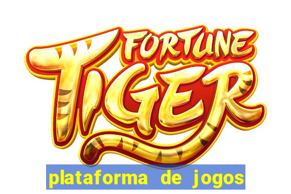 plataforma de jogos do tigrinho