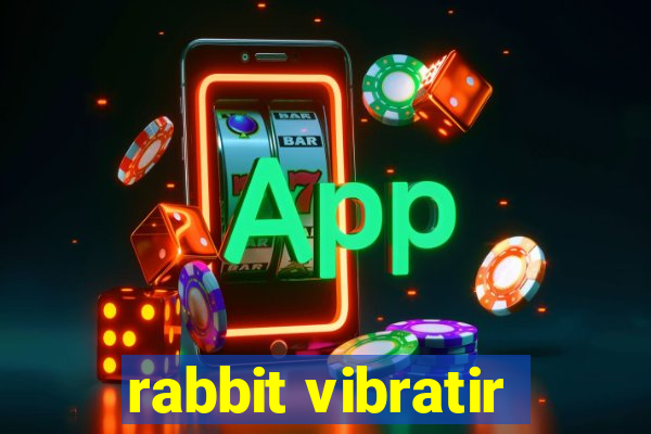 rabbit vibratir