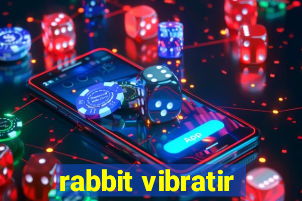 rabbit vibratir