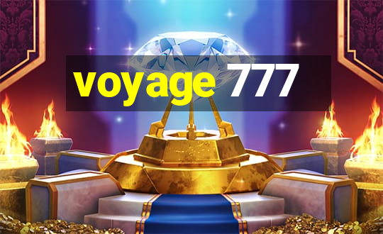 voyage 777