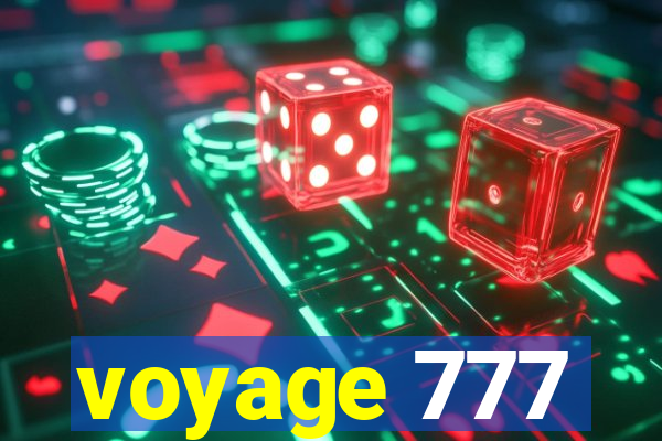 voyage 777