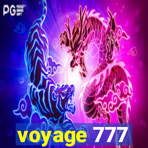 voyage 777