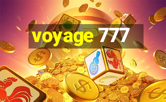 voyage 777