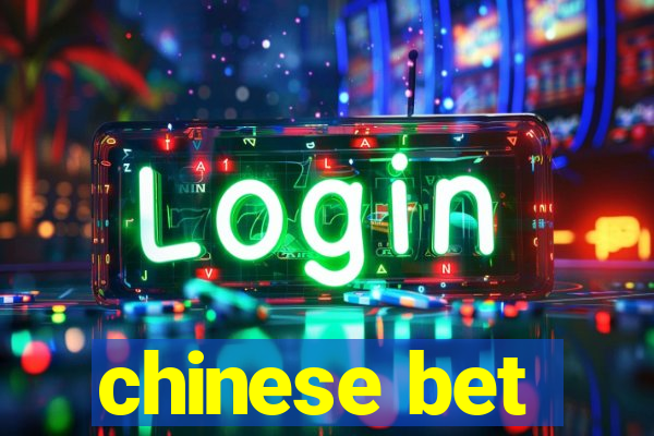 chinese bet