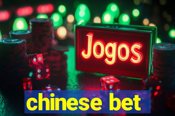 chinese bet