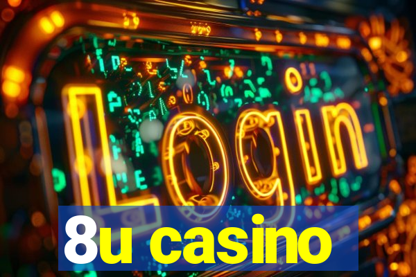 8u casino