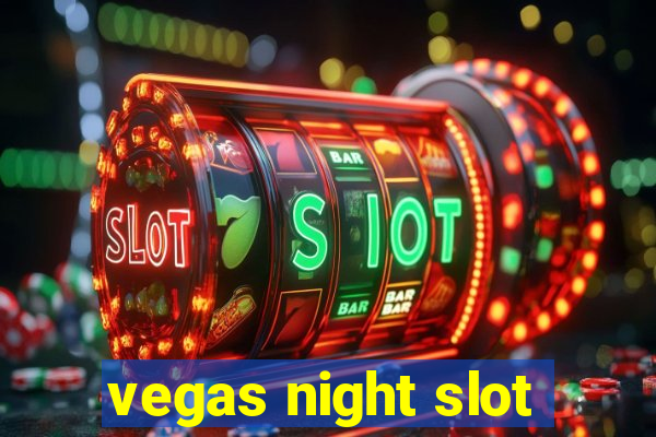 vegas night slot