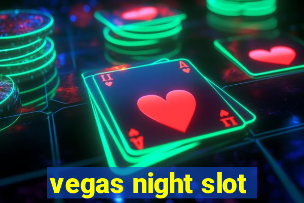 vegas night slot