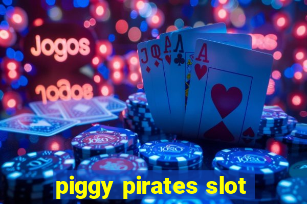 piggy pirates slot