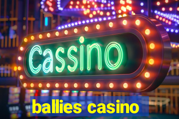 ballies casino