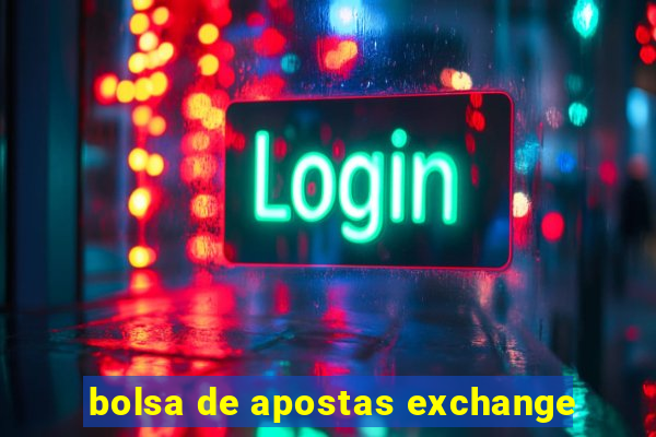 bolsa de apostas exchange