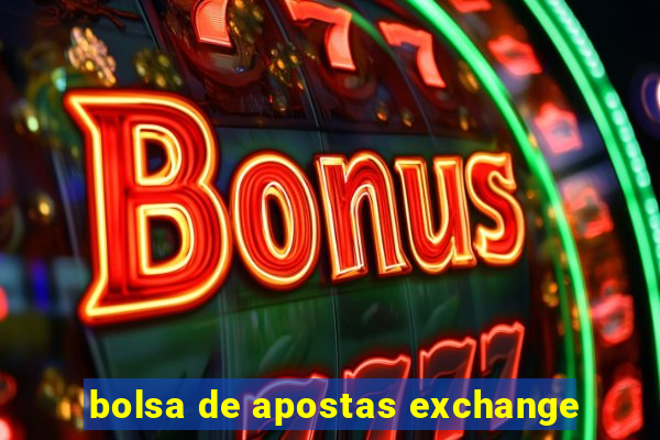 bolsa de apostas exchange