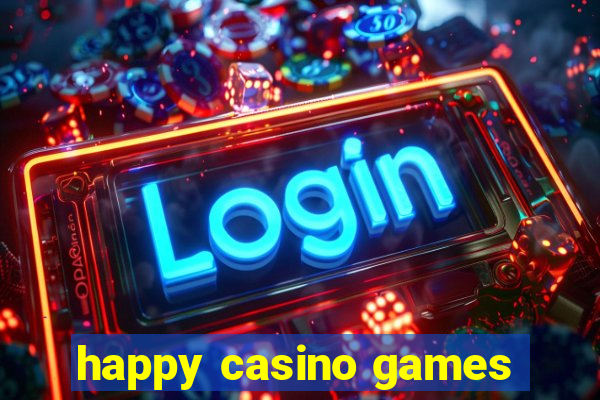 happy casino games