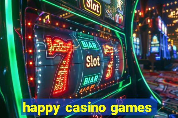 happy casino games