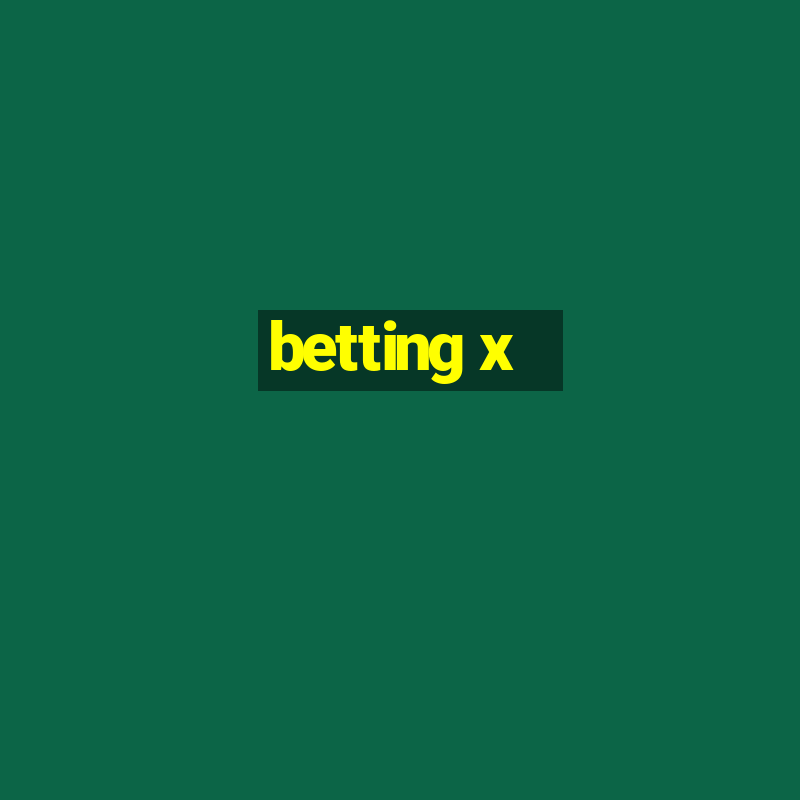 betting x